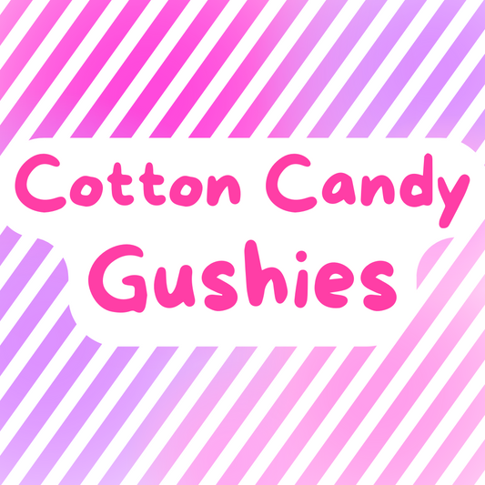Cotton Candy Gushies